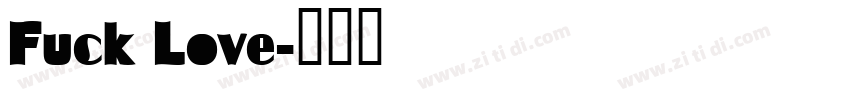 Fuck Love字体转换